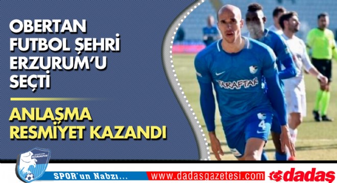 Erzurumspor, Obertan ile yeniden anlaştı 